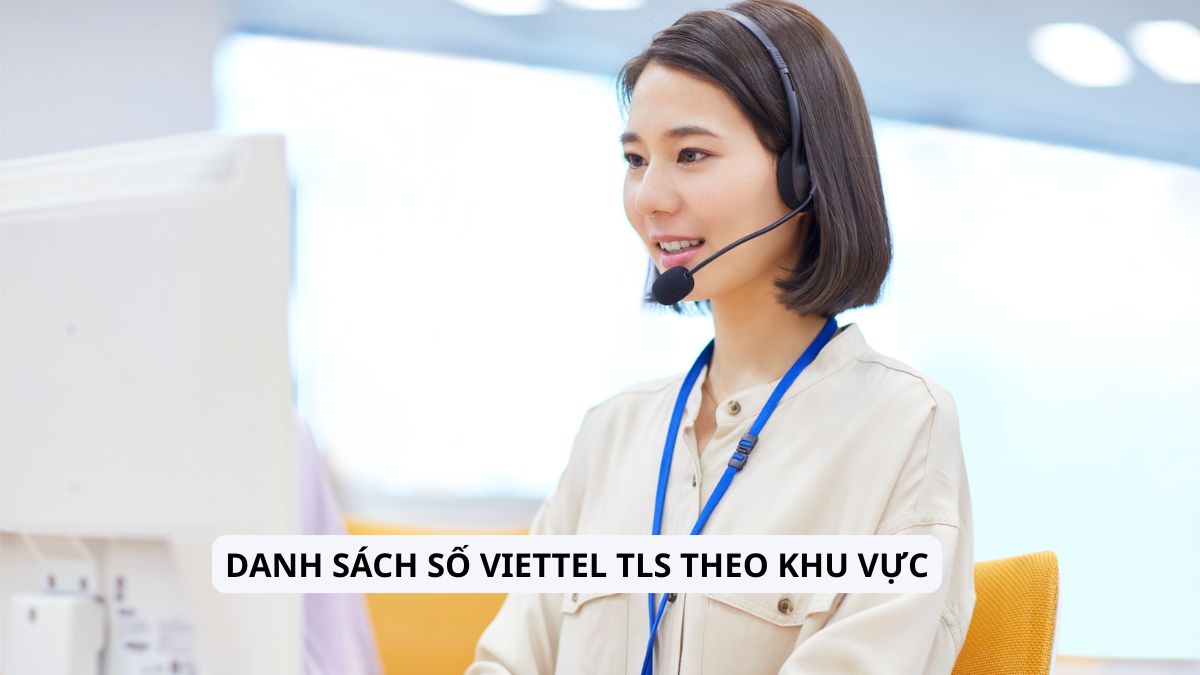 Danh sách số Viettel TLS được ghi nhận theo khu vực