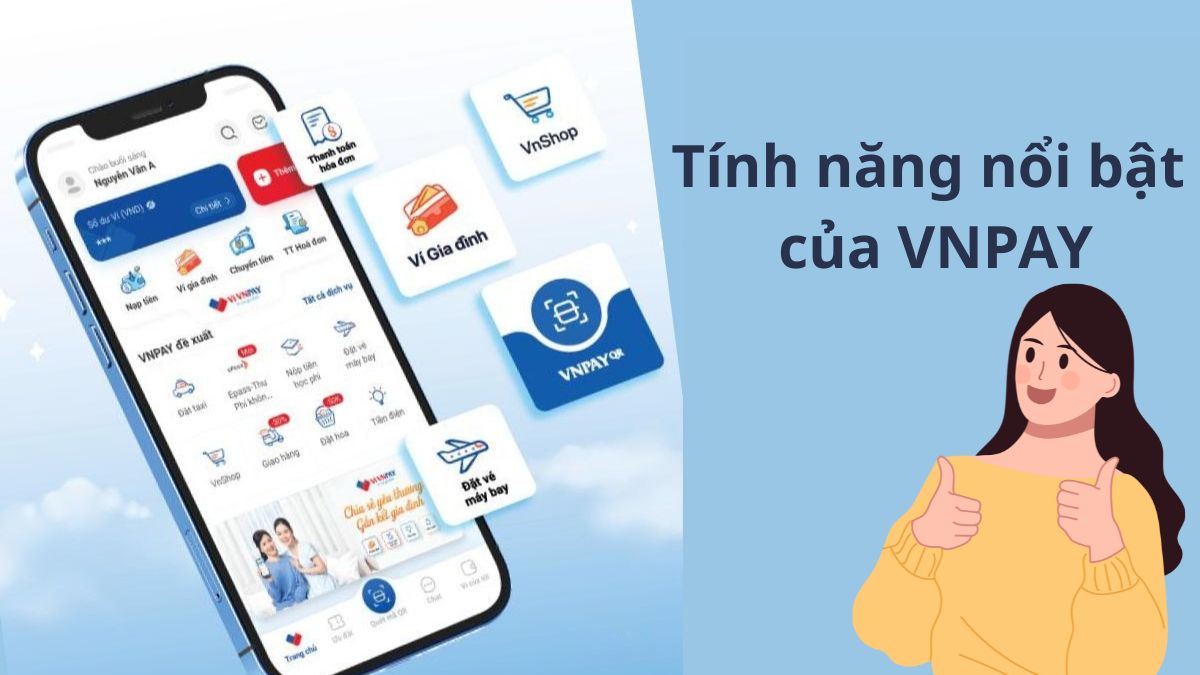 Tính năng nổi bật của VNPAY là gì