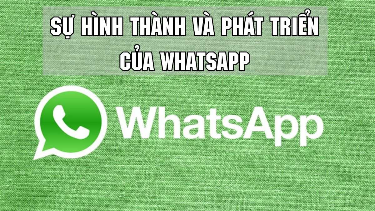 Sự hình thành và phát triển của WhatsApp
