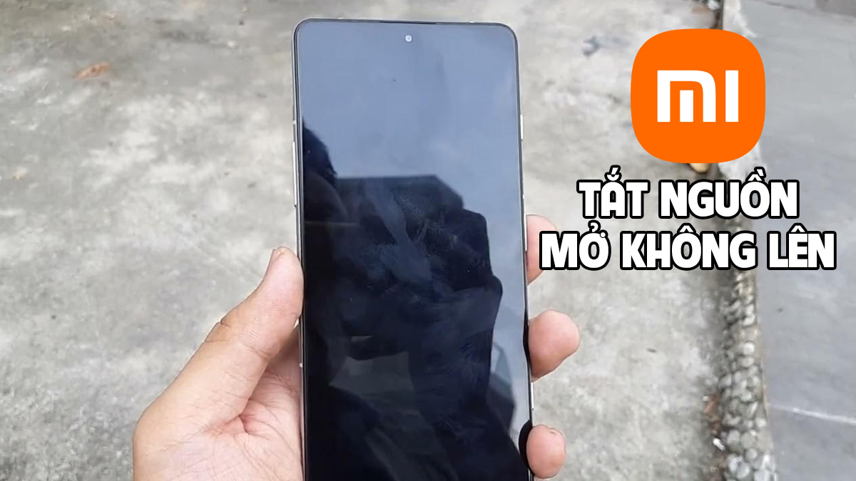 Cách khắc phục điện thoại Xiaomi tắt nguồn mở không lên