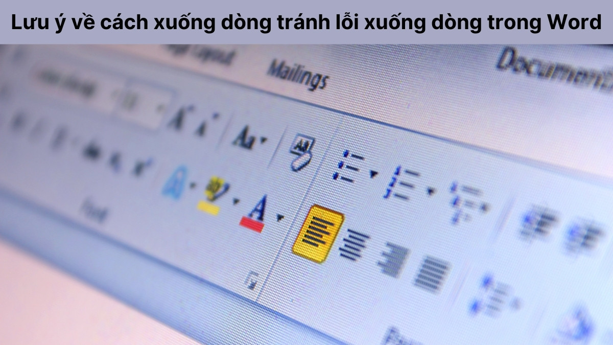 Lưu ý về cách xuống dòng tránh lỗi xuống dòng trong Word
