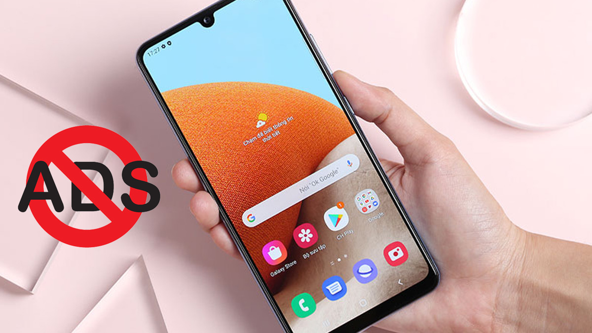 Lưu ý giúp hạn chế quảng cáo trên điện thoại Samsung