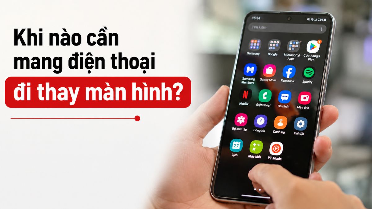 Thời điểm cần mang điện thoại đi thay màn hình