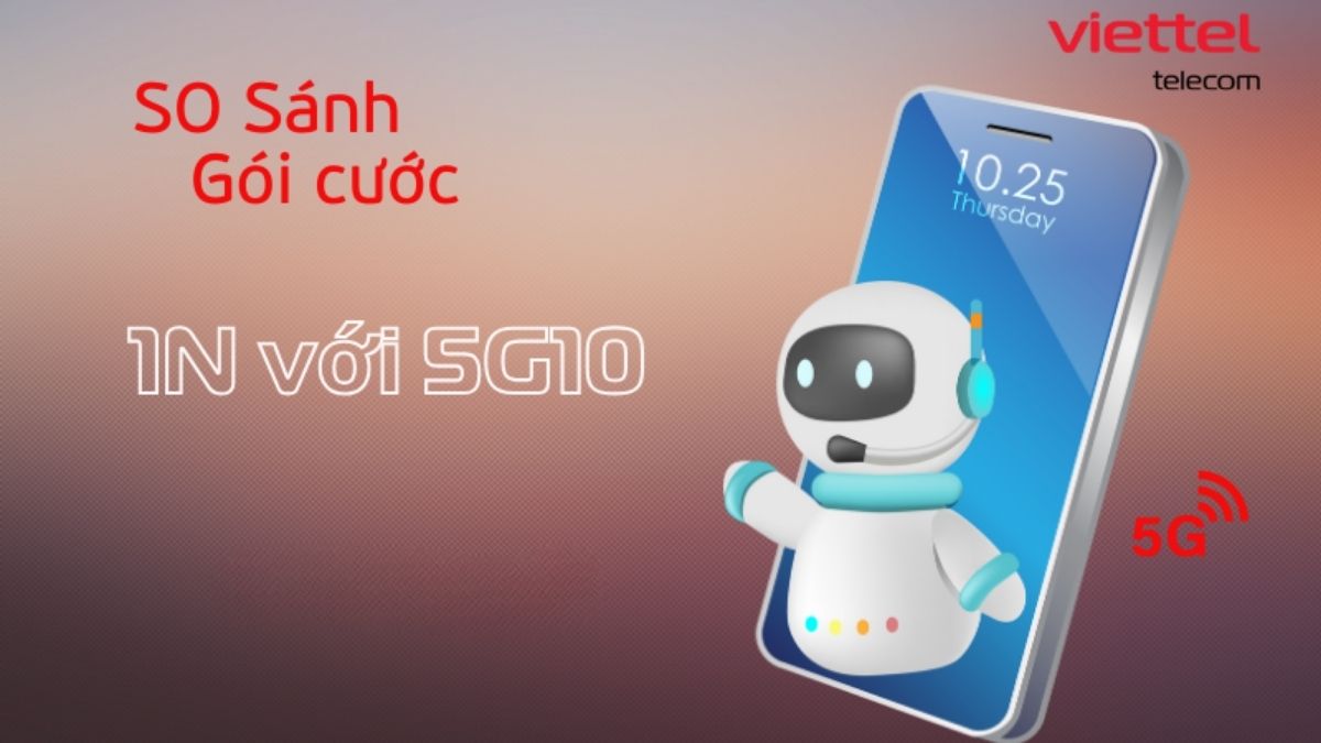 So sánh gói cước 1N và 5G10