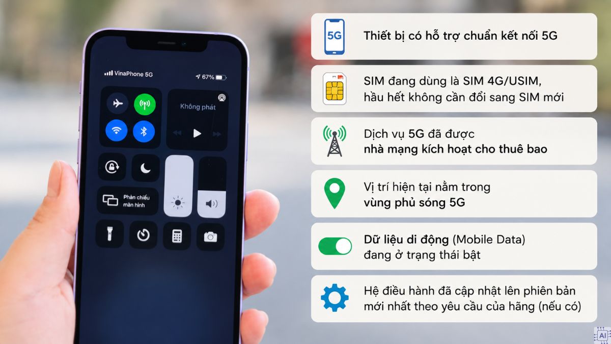 Điện thoại cần đủ điều kiện để bật mạng 5G