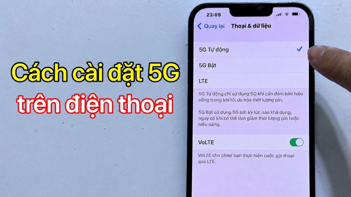 Cách cài đặt 5G trên điện thoại iPhone và Android đơn giản