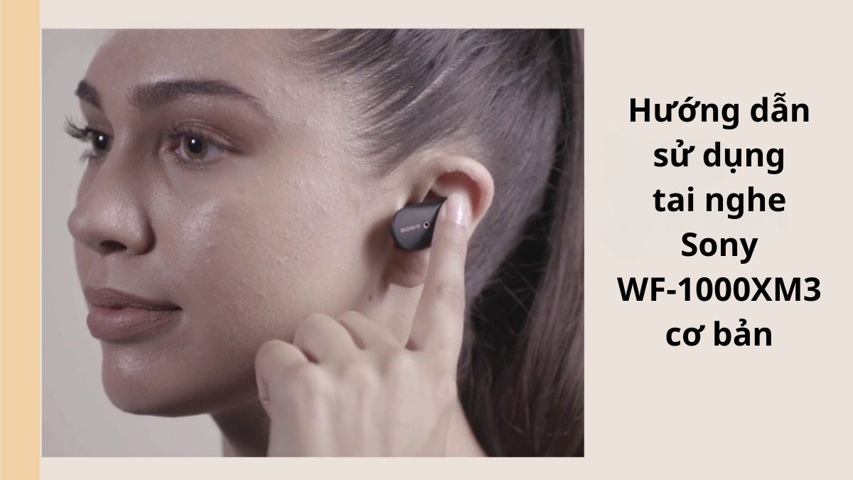 Chạm vào tai nghe để điều khiển