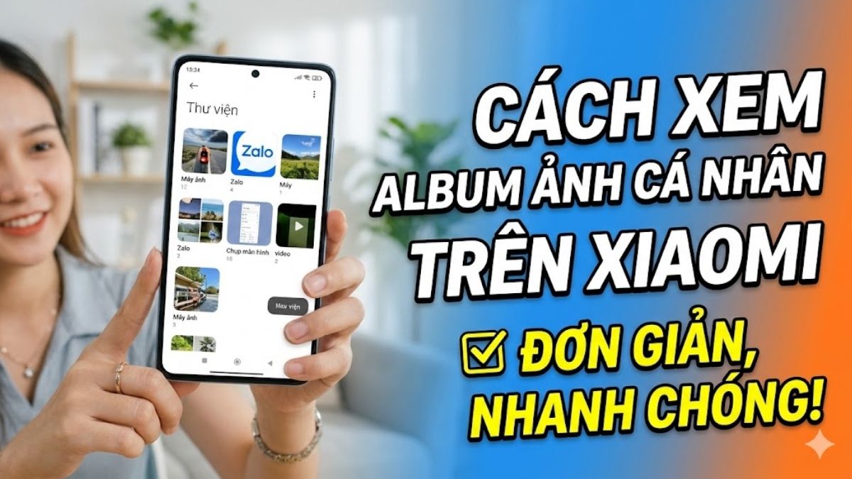 Cách xem album ảnh cá nhân trên Xiaomi đơn giản, nhanh chóng