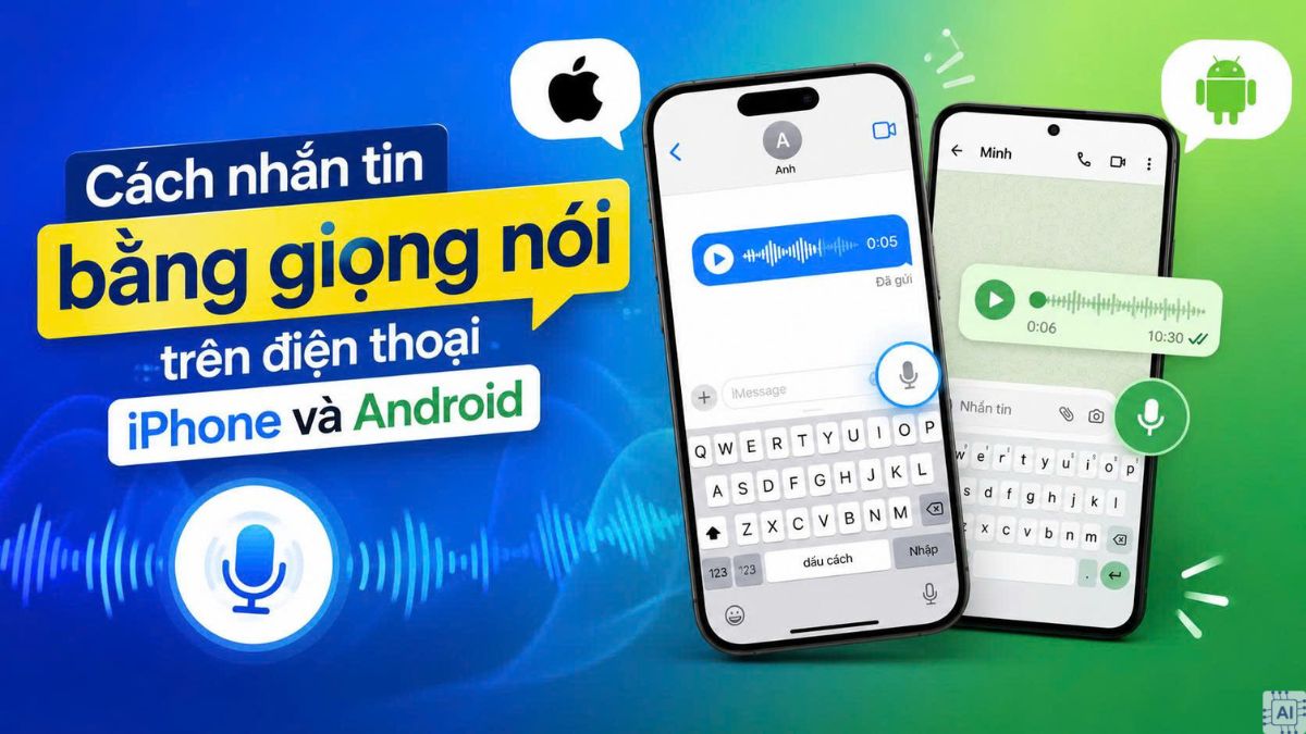 Cách nhắn tin bằng giọng nói trên điện thoại iPhone và Android