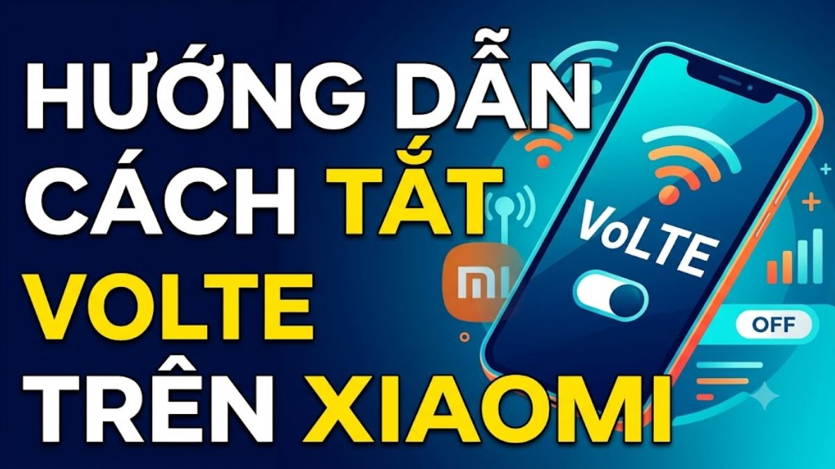 Hướng dẫn cách tắt VoLTE trên Xiaomi đơn giản, hiệu quả