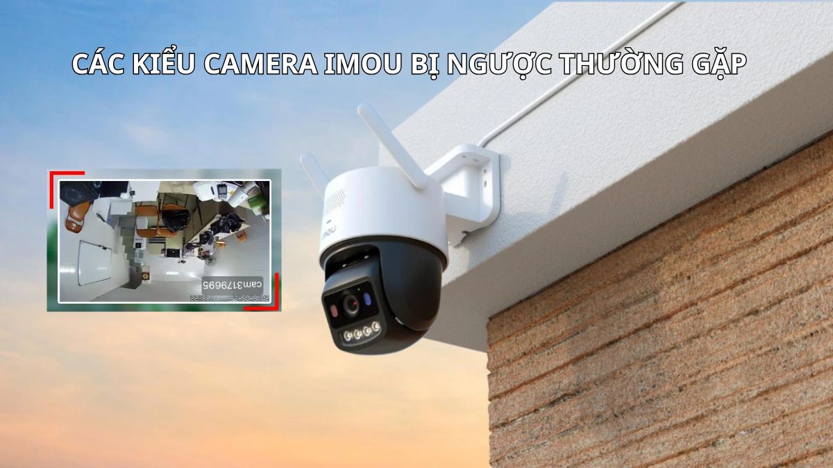 Kiểu camera IMOU bị ngược