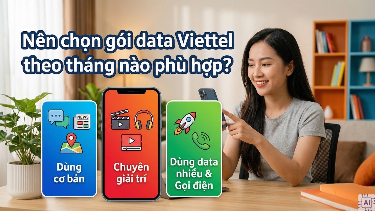 Chọn gói data Viettel theo tháng phù hợp với nhu cầu sử dụng
