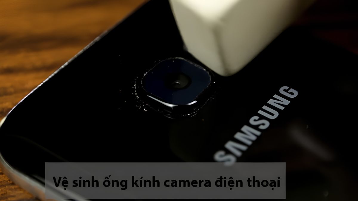 Vệ sinh ống kính 