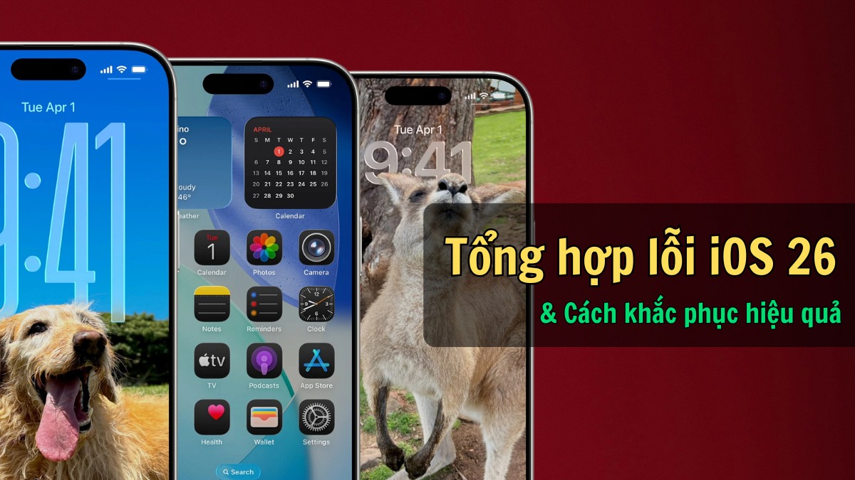 Tổng hợp lỗi iOS 26.3 thường gặp và cách khắc phục hiệu quả