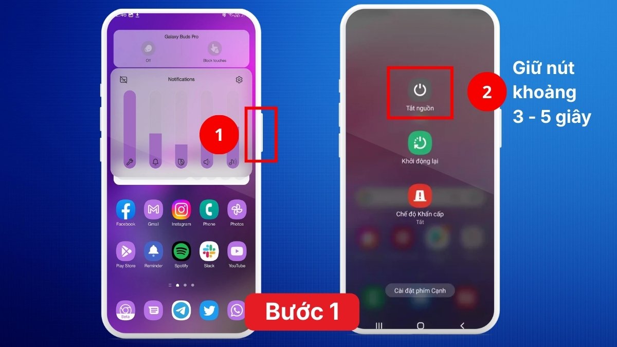 Nhấn Phím nguồn và giữ từ 3 đến 5 giây