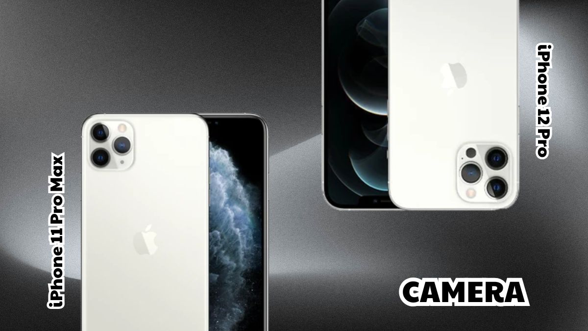 So sánh iPhone 11 Pro Max và iPhone 12 Pro