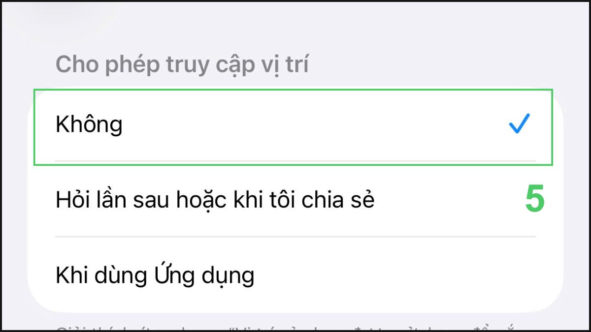 Chọn Không ở phần Cho phép truy cập vị trí