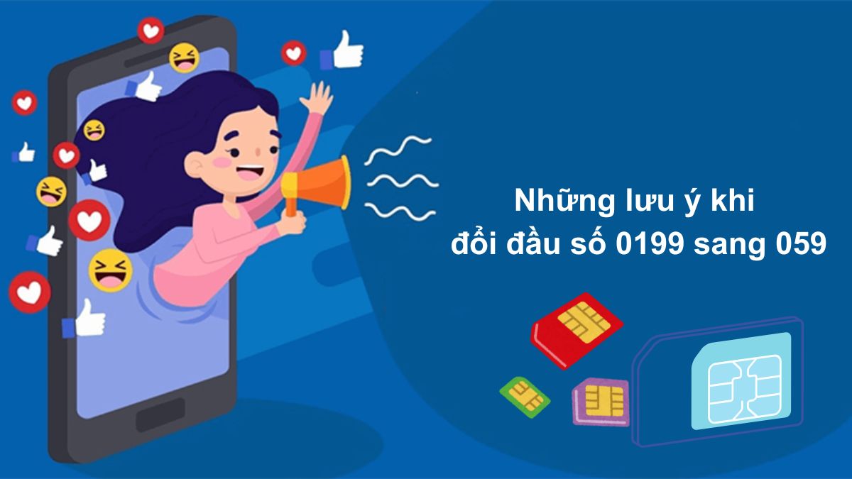 lưu ý đầu 0199 đổi thành 059