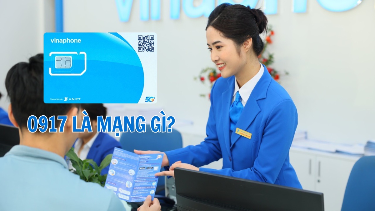 0917 là mạng gì? Ý nghĩa và cách chọn SIM hợp phong thủy 0917 là mạng gì? Ý nghĩa và cách chọn SIM hợp phong thủy