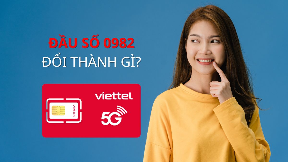 0982 đổi thành gì