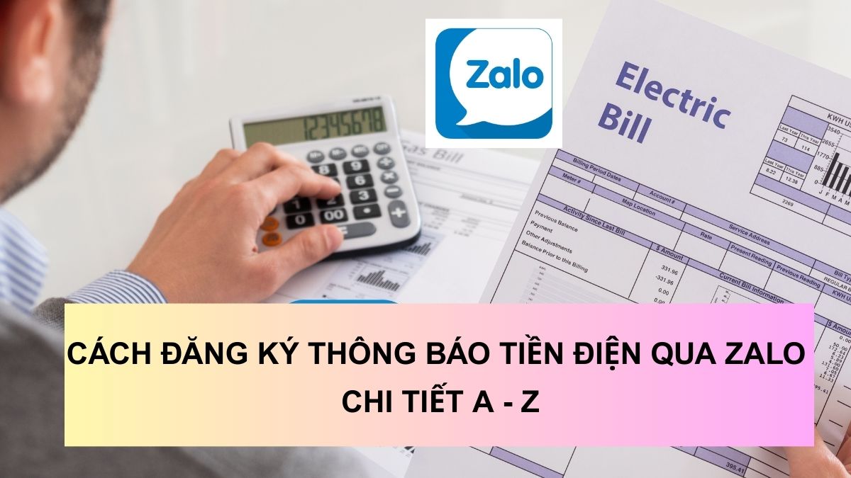Cách đăng ký thông báo tiền điện qua Zalo chi tiết A - Z