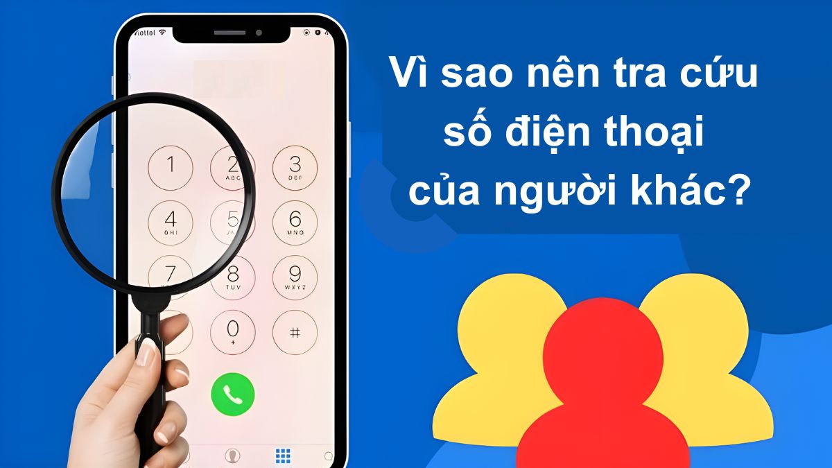 cách tra cứu số điện thoại của người khác