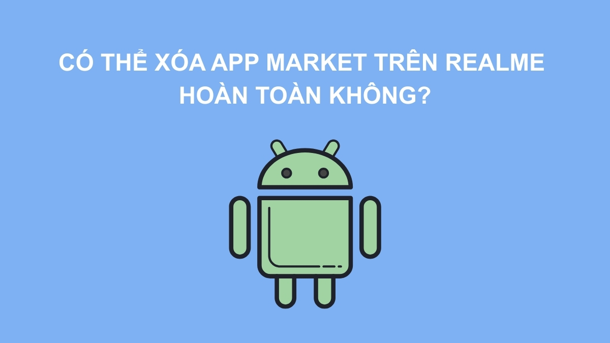 xóa app market trên realme