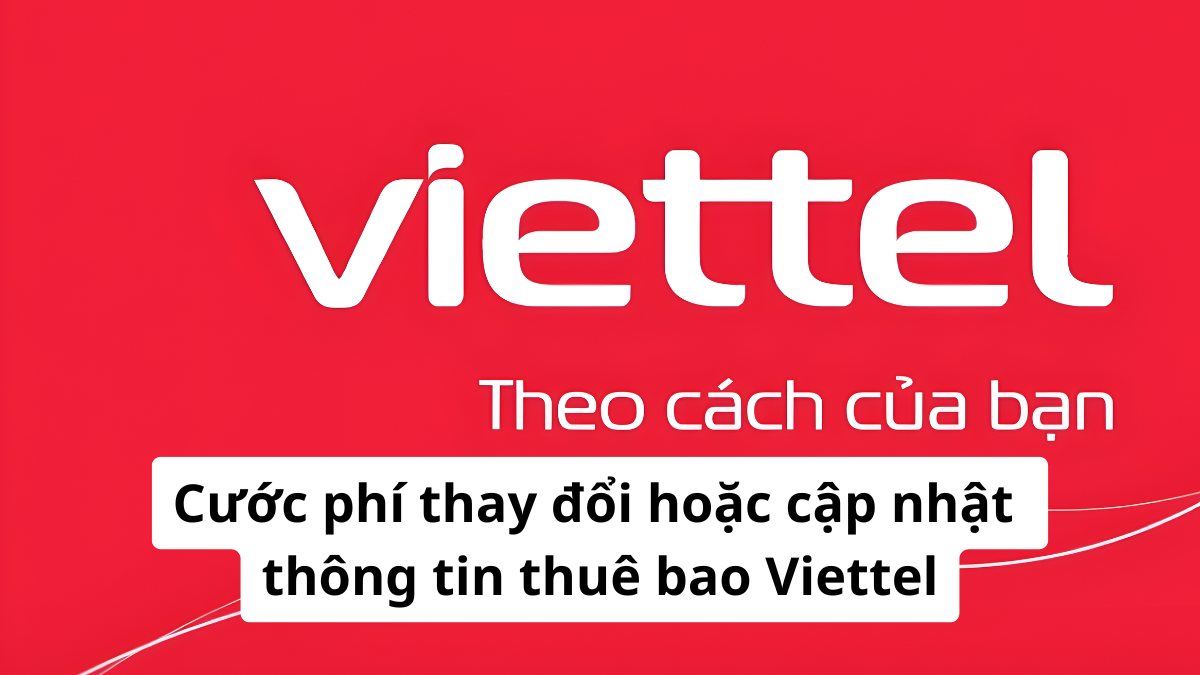 thay đổi thông tin thuê bao viettel