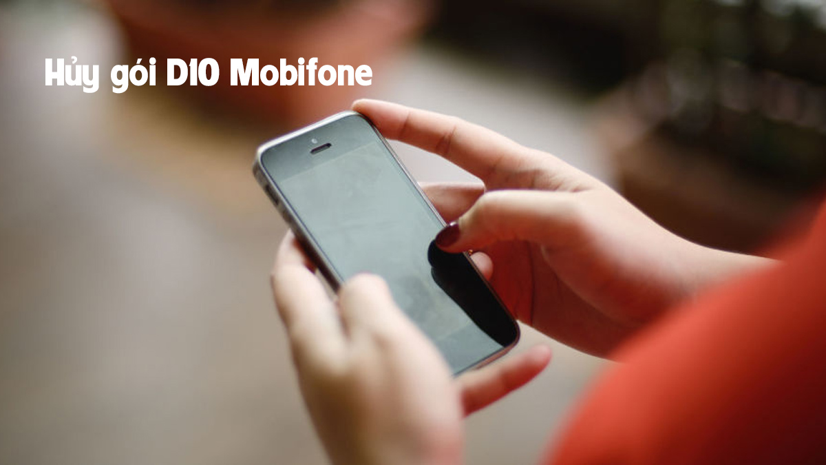 hủy gói d10 mobifone