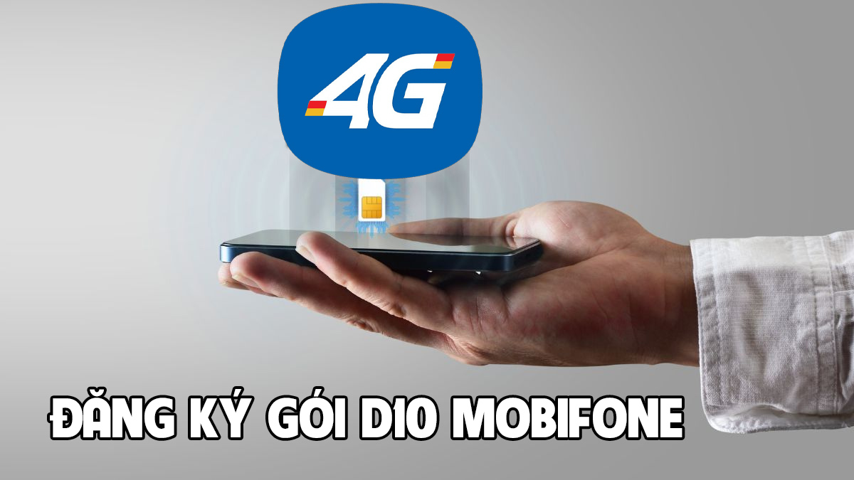Hướng dẫn đăng kí gói D10 MobiFone có Wifi trong ngày