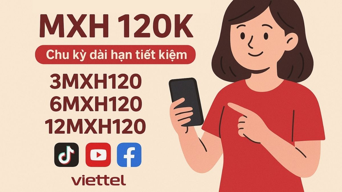 gói mxh120 của viettel dài hạn