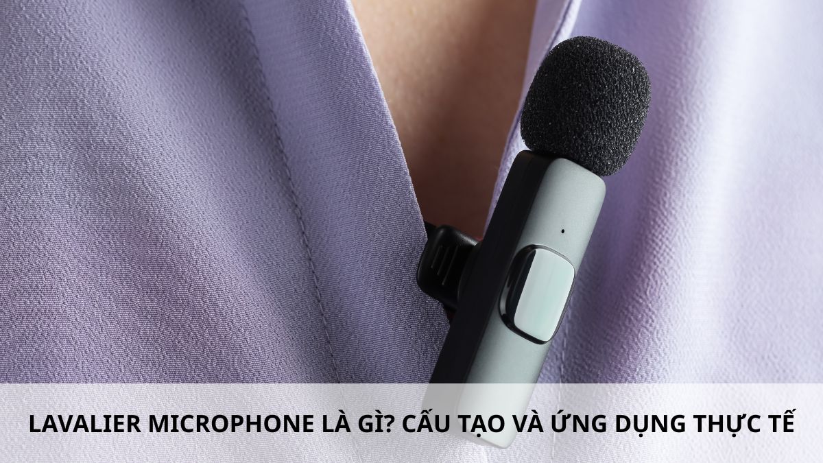 Lavalier microphone là gì? Cấu tạo và ứng dụng thực tế
