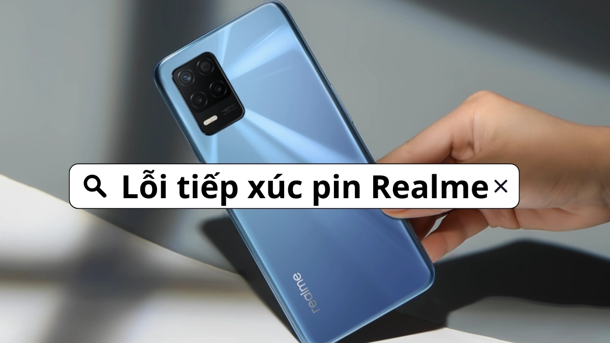 lỗi tiếp xúc pin realme