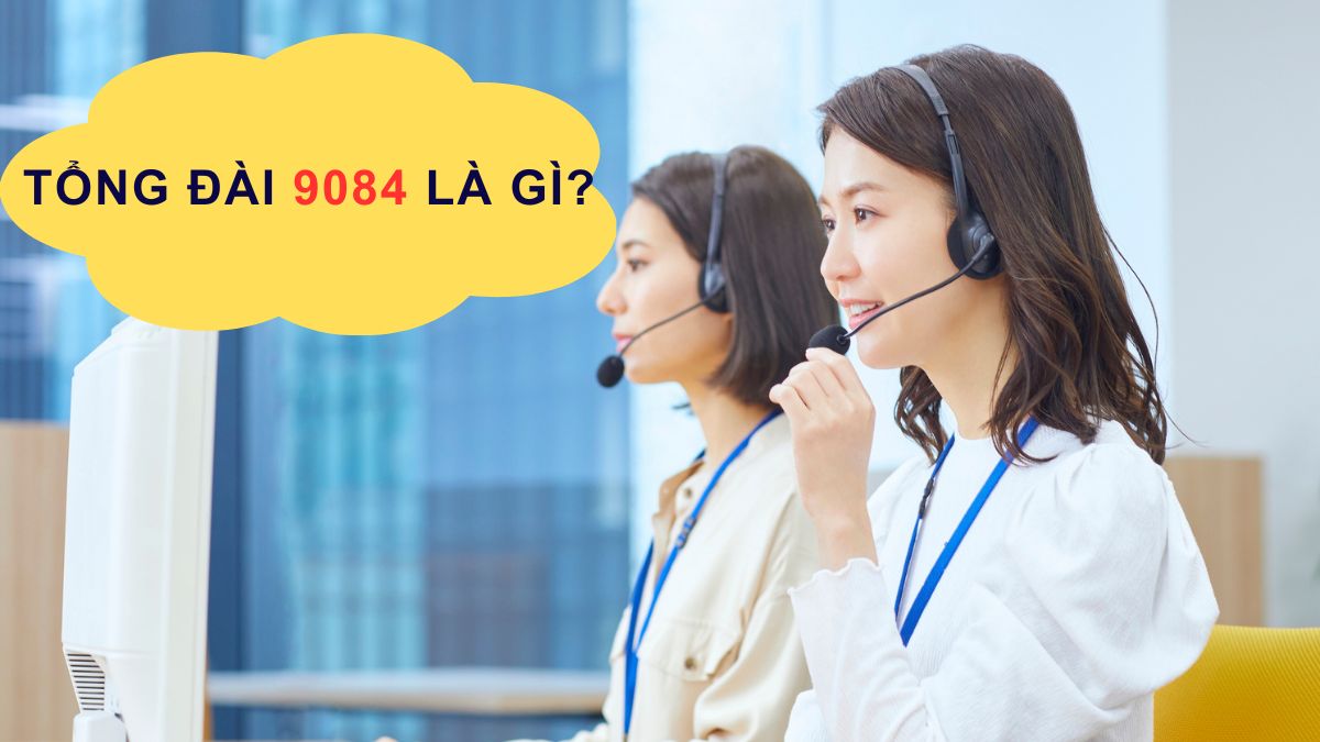 tổng đài 9084