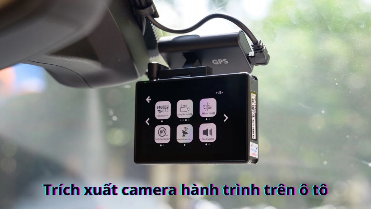 Cách trích xuất Camera hành trình ô tô trên điện thoại chi tiết A - Z