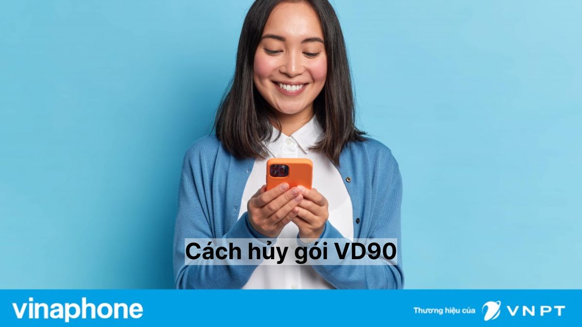 Cách huỷ gói VD90