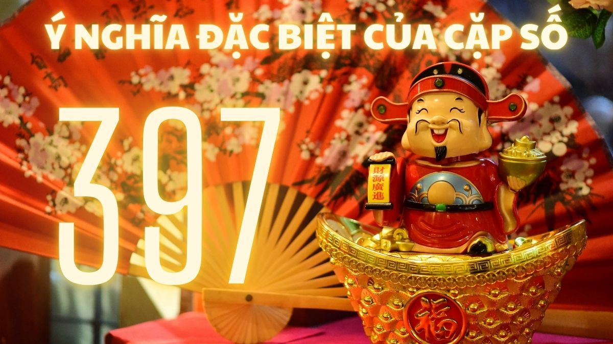 Tượng Thần Tài mang tài lộc giải mã ý nghĩa đuôi 397 khi biết 0397 là mạng gì