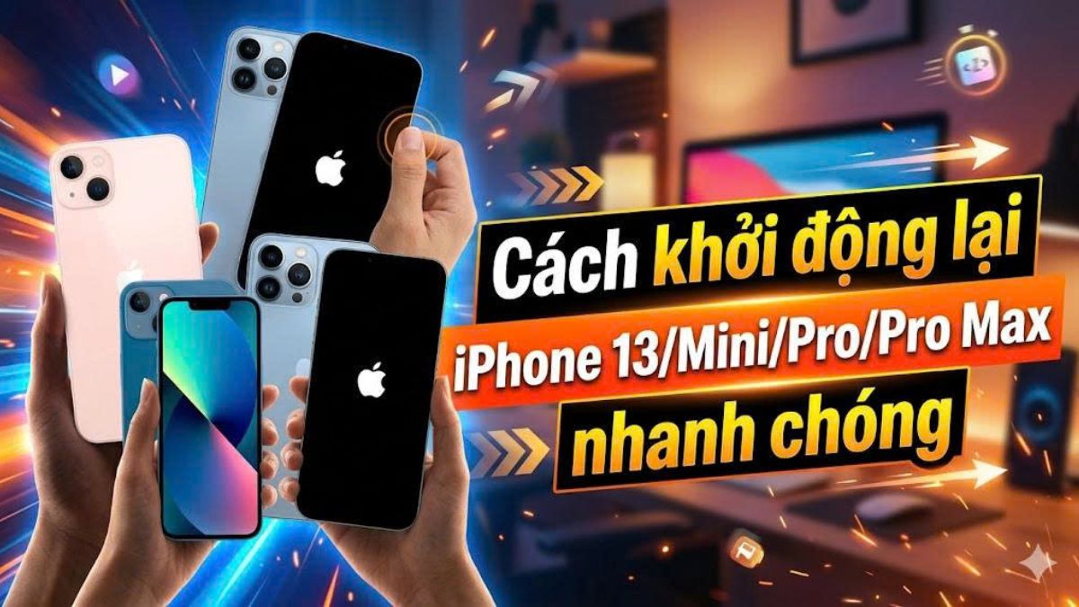Cách khởi động lại iPhone 13/Mini/Pro/Pro Max nhanh chóng