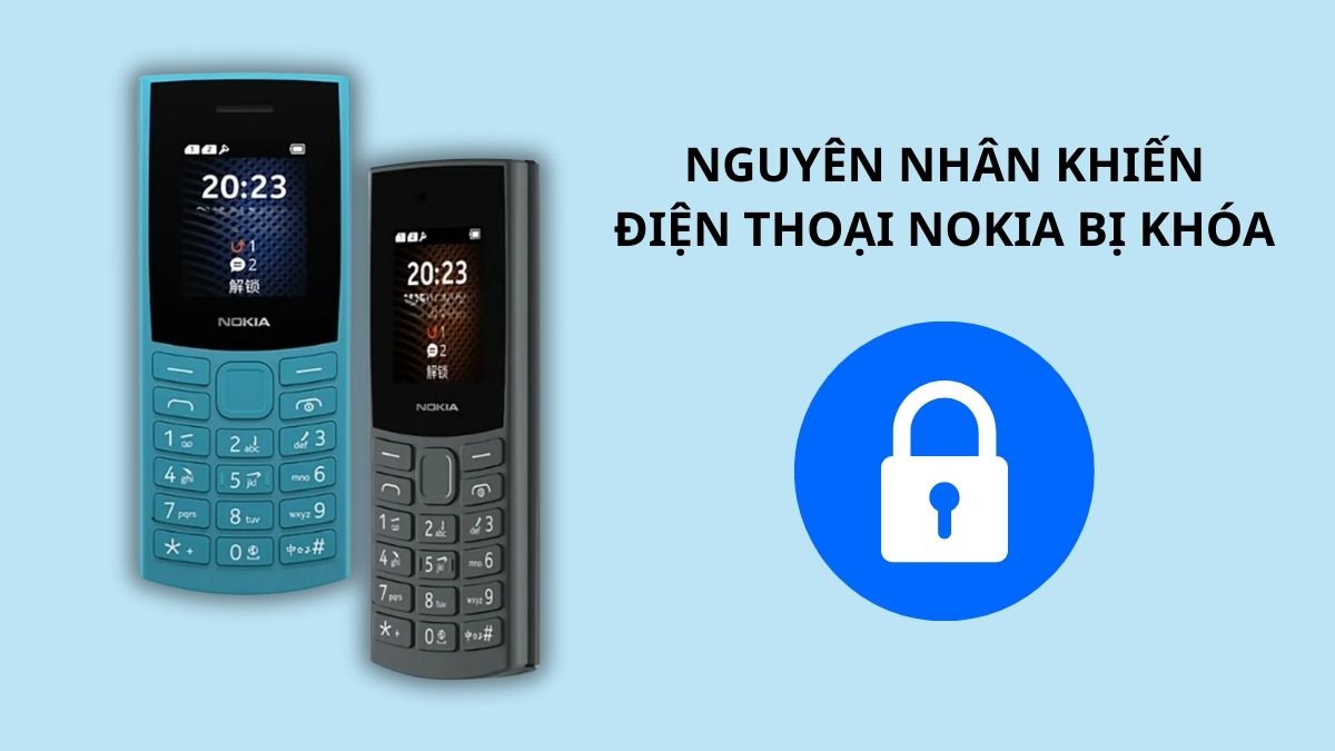 Tìm hiểu nguyên nhân gây ra lỗi và cách mở khóa điện thoại nokia khi quên mật khẩu.
