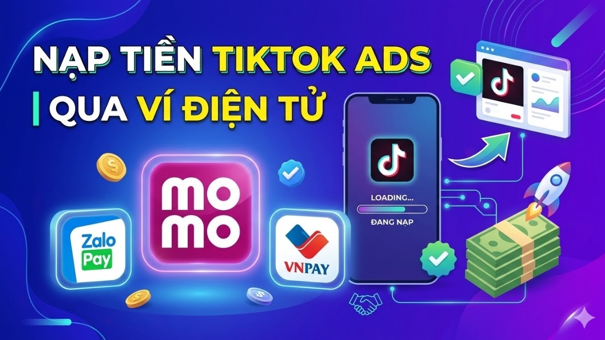 Cách nạp tiền quảng cáo TikTok thông qua các ví điện tử MoMo và ZaloPay.