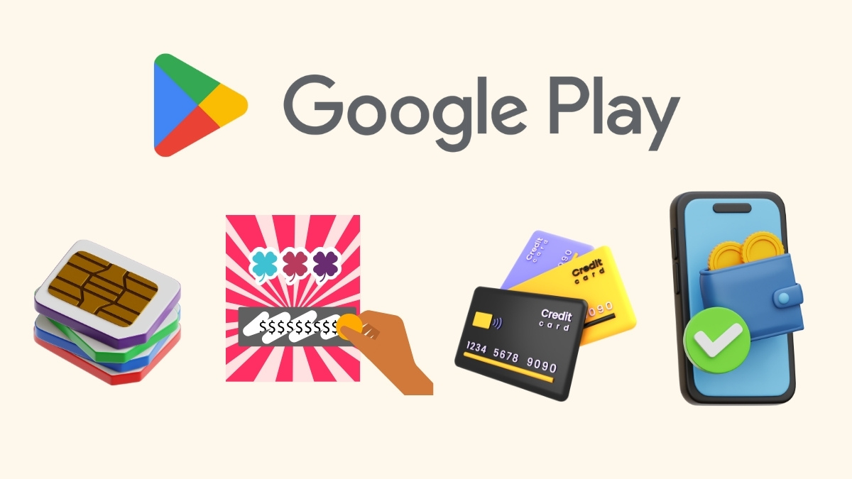 So sánh các phương thức thanh toán nạp tiền Google Play: SIM, Gift Card, thẻ tín dụng và ví điện tử, tổng hợp các cách nạp tiền vào ch play