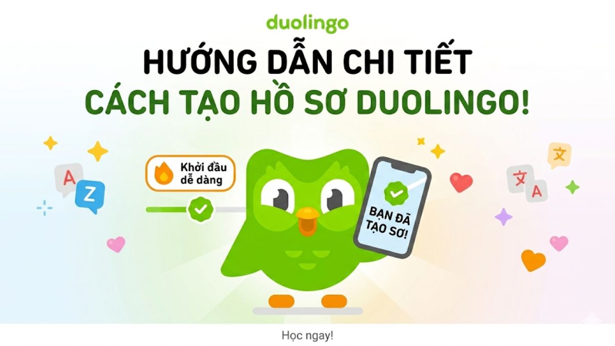 Cách tạo hồ sơ trong Duolingo nhanh và chi tiết 2026