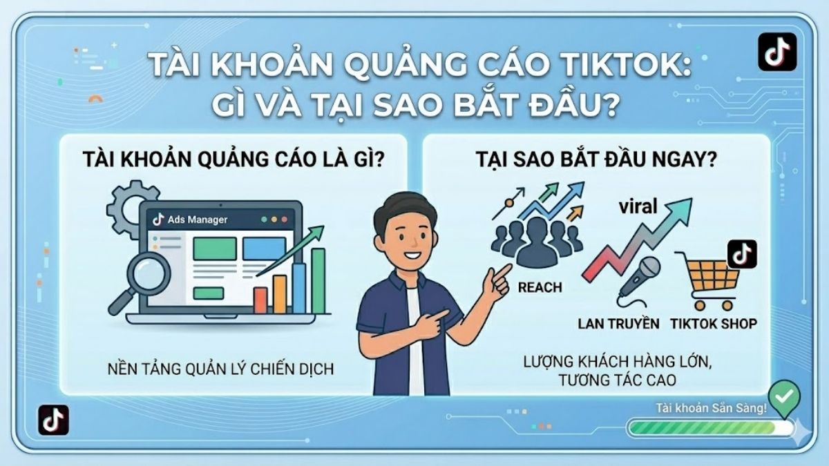 Giải đáp tài khoản ads là gì và cách tạo tài khoản quảng cáo tiktok hiệu quả.