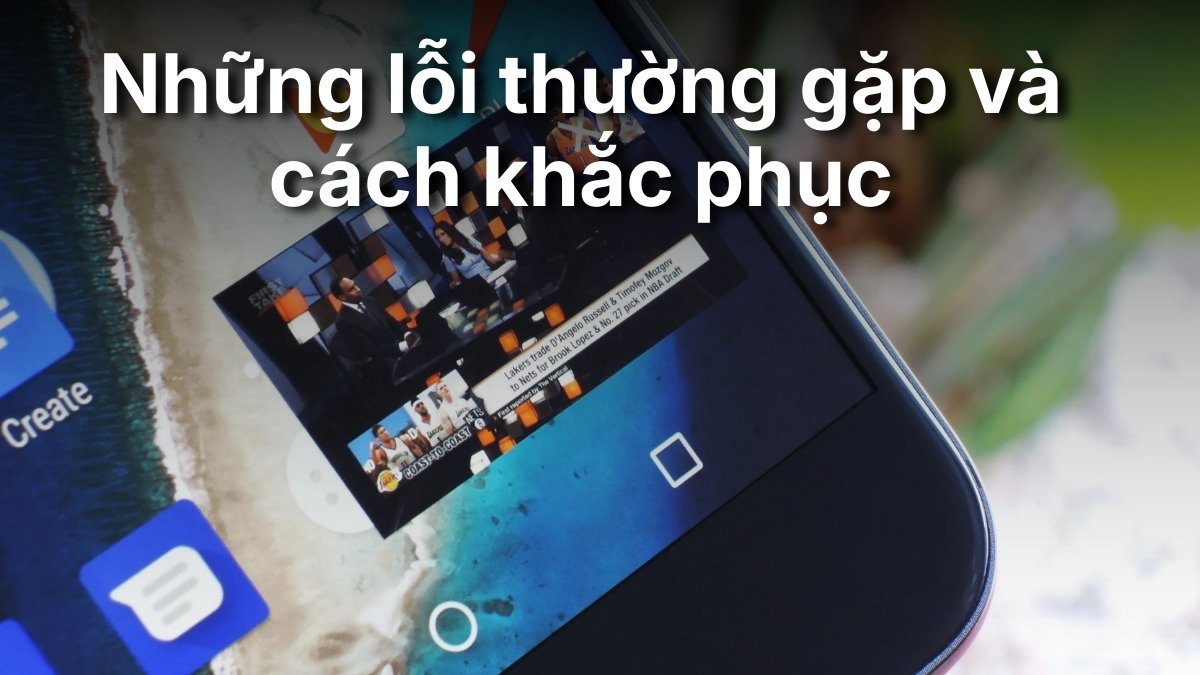 Tổng hợp lỗi và hướng dẫn khắc phục khi vừa nghe youtube vừa lướt web bị lỗi.