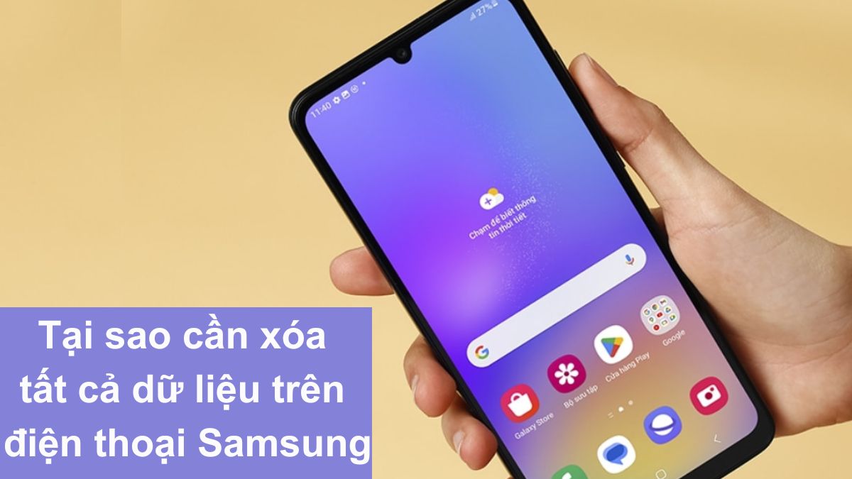 Lợi ích khi thực hiện cách xóa tất cả dữ liệu trên điện thoại Samsung an toàn.