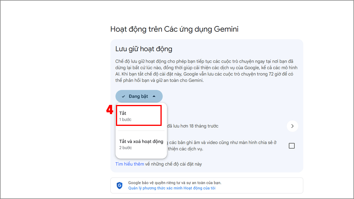 Chọn Tắt lưu giữ hoạt động để tối ưu cách xóa lịch sử gemini.