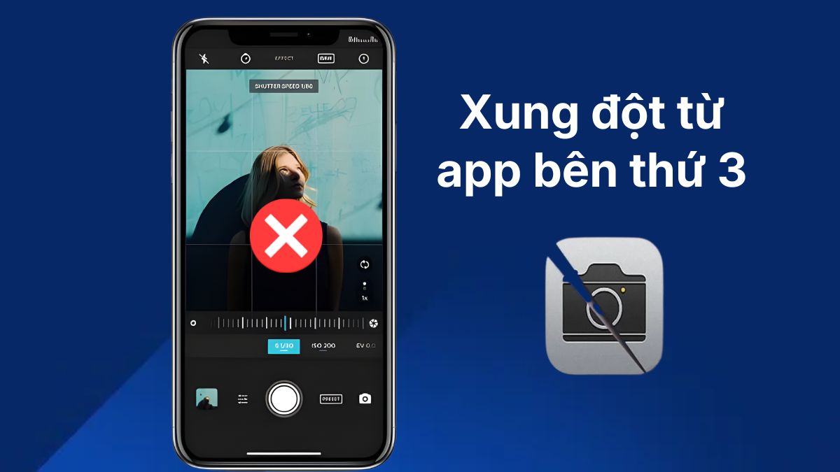 Xung đột từ app bên thứ 3 khiến camera iPhone bị đốm mờ hoặc chụp ảnh sai màu.