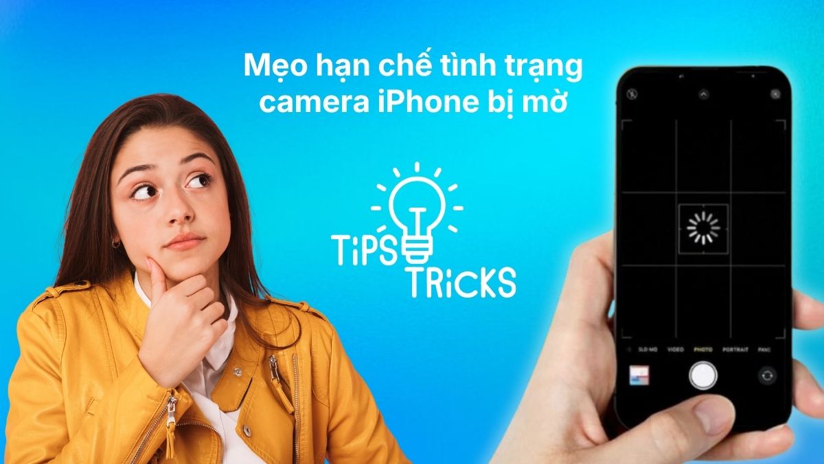 Mẹo bảo vệ camera iPhone, hạn chế va đập để tránh tình trạng camera trước bị mờ.
