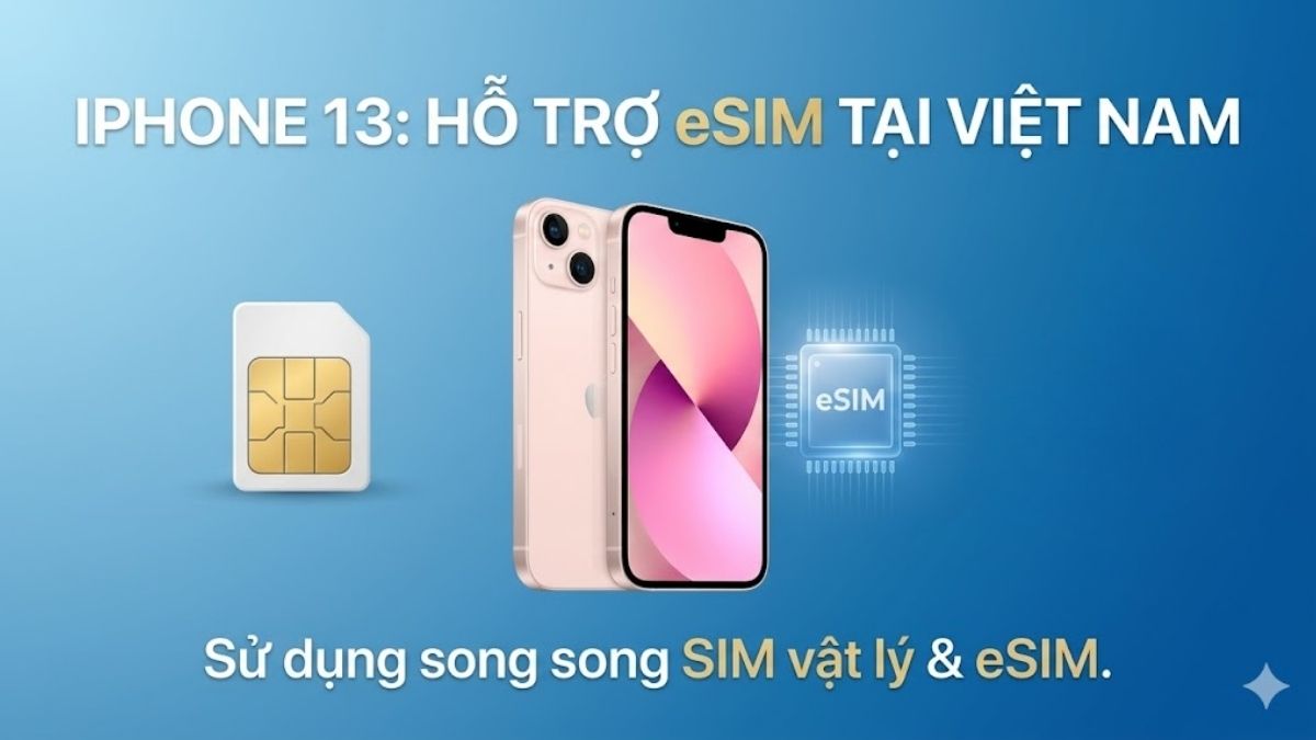 Tính năng hỗ trợ mạng tại Việt Nam làm rõ iphone 13 có esim không cụ thể.