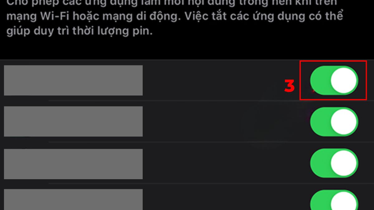 Bước 2: Gạt công tắc từng ứng dụng để tắt ứng dụng chạy ngầm cụ thể, giúp sửa lỗi iphone bị đơ màn hình.